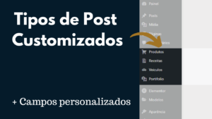 Read more about the article Como criar Tipos de Post para meu site WordPress?
